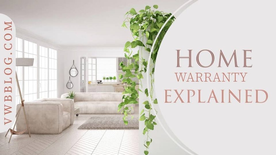 Home Warranty Explained - VWB Blog