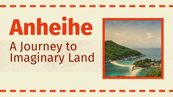 journey to the anheihe land and its culture