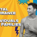 Dental Insurance for Individuals and Families