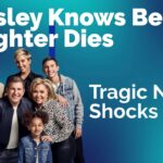 Text Chrisley Knows Best Daughter Dies and all cast